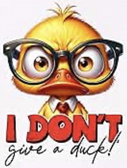 I don’t give a duck